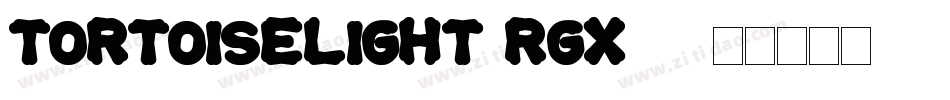 TortoiseLight-rgx19字体转换