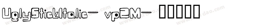 UglyStickItalic-vpZM字体转换