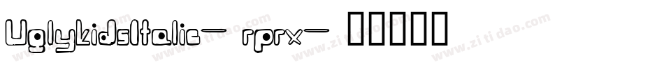 UglykidsItalic-rprx字体转换