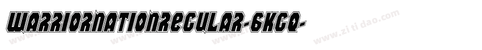 WarriorNationRegular-6KGq字体转换