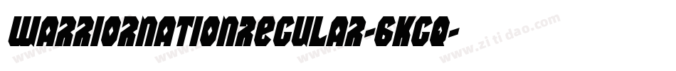 WarriorNationRegular-6KGq字体转换