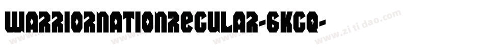 WarriorNationRegular-6KGq字体转换