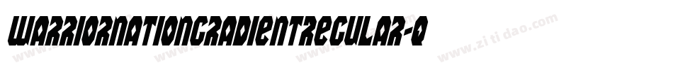 WarriorNationGradientRegular-qlWd字体转换 WarriorNationGradientRegular-qlWd字体转换