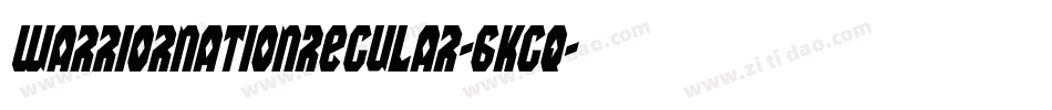 WarriorNationRegular-6KGq字体转换