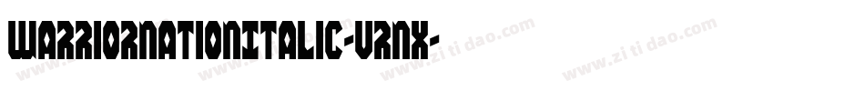 WarriorNationItalic-Vrnx字体转换 WarriorNationItalic-Vrnx字体转换