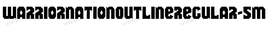 WarriorNationOutlineRegular-5MzZ字体转换
