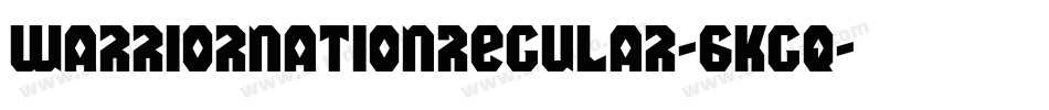 WarriorNationRegular-6KGq字体转换