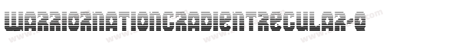 WarriorNationGradientRegular-qlWd字体转换 WarriorNationGradientRegular-qlWd字体转换