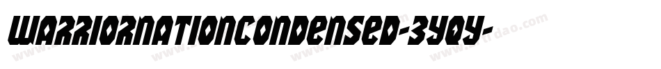 WarriorNationCondensed-3Yqy字体转换 WarriorNationCondensed-3Yqy字体转换