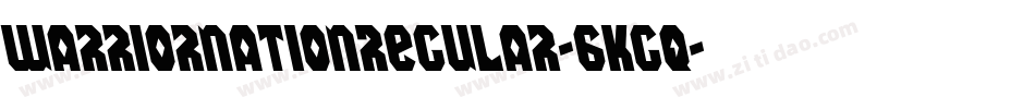 WarriorNationRegular-6KGq字体转换