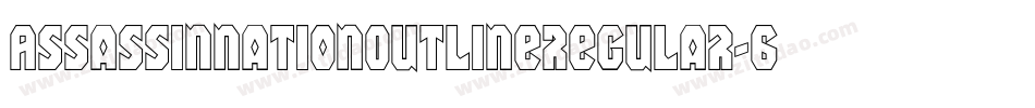 AssassinNationOutlineRegular-6VKo字体转换