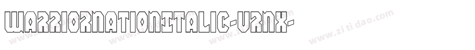 WarriorNationItalic-Vrnx字体转换 WarriorNationItalic-Vrnx字体转换