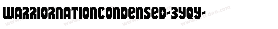 WarriorNationCondensed-3Yqy字体转换 WarriorNationCondensed-3Yqy字体转换