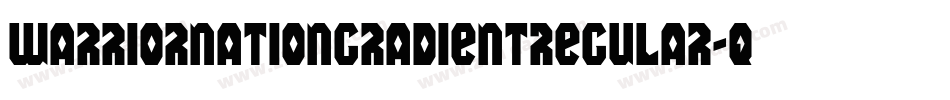 WarriorNationGradientRegular-qlWd字体转换 WarriorNationGradientRegular-qlWd字体转换