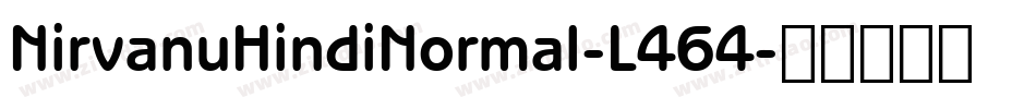 NirvanuHindiNormal-L464字体转换 NirvanuHindiNormal-L464字体转换