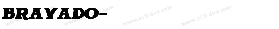 BRAVADO字体转换