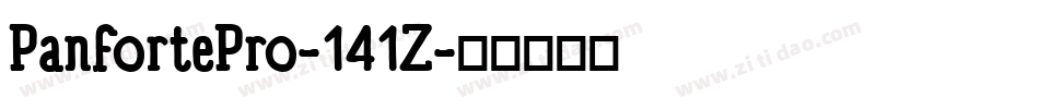 PanfortePro-141Z字体转换 PanfortePro-141Z字体转换
