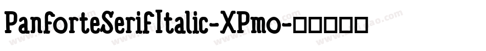PanforteSerifItalic-XPmo字体转换 PanforteSerifItalic-XPmo字体转换