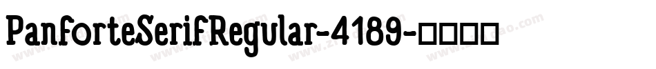 PanforteSerifRegular-4189字体转换 PanforteSerifRegular-4189字体转换
