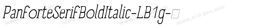 PanforteSerifBoldItalic-LB1g字体转换 PanforteSerifBoldItalic-LB1g字体转换