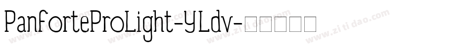 PanforteProLight-YLdv字体转换 PanforteProLight-YLdv字体转换