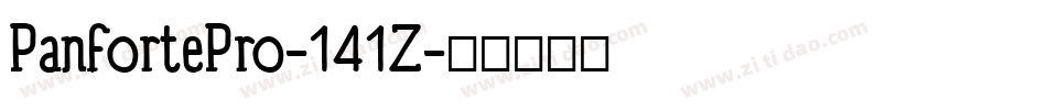 PanfortePro-141Z字体转换 PanfortePro-141Z字体转换