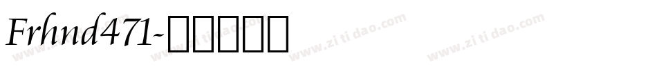 Frhnd471字体转换