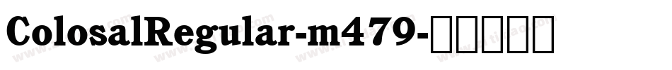 ColosalRegular-m479字体转换
