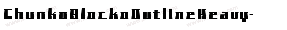 ChunkoBlockoOutlineHeavy字体转换
