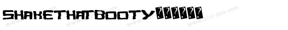 SHAKETHATBOOTY字体转换