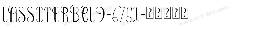 LassiterBold-6751字体转换