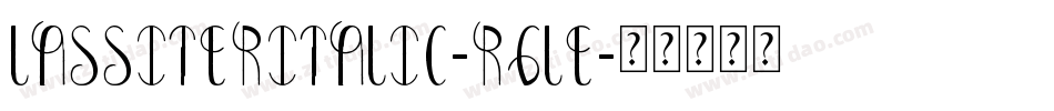 LassiterItalic-RGlE字体转换 LassiterItalic-RGlE字体转换