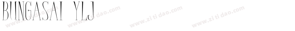 Bungasai-YLj4字体转换