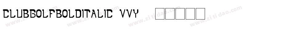 ClubGolfBoldItalic-vVY4字体转换