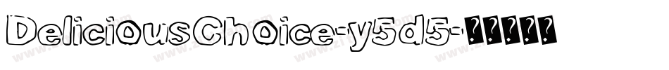 DeliciousChoice-y5d5字体转换