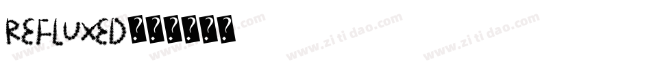 refluxed字体转换
