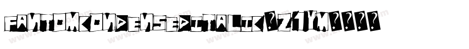 FantomCondensedItalic-Z1Ym字体转换