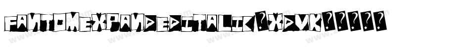 FantomExpandedItalic-xDVK字体转换