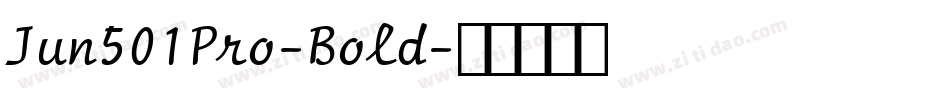 Jun501Pro-Bold字体转换