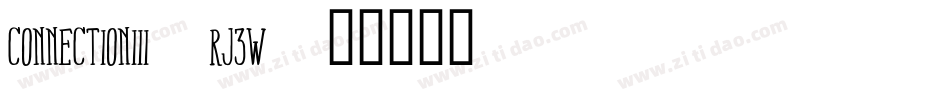 ConnectionIii-Rj3W字体转换