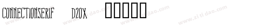 ConnectionSerif-d20X字体转换