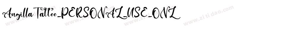 AngillaTattoo_PERSONAL_USE_ONLY字体转换