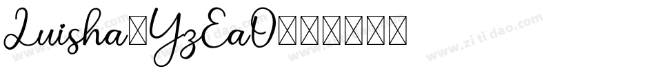 Luisha-YzEaO字体转换