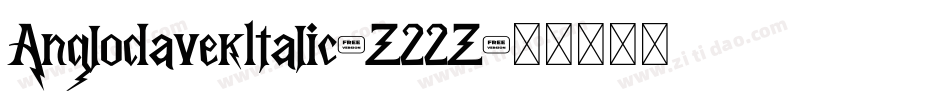 AnglodavekItalic-Z22Z字体转换