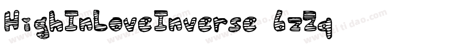HighInLoveInverse-6zZq字体转换