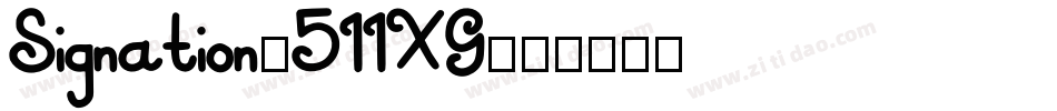 Signation-511XG字体转换 Signation-511XG字体转换