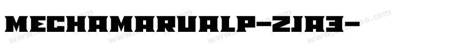 Mechamarualp-ZJa3字体转换