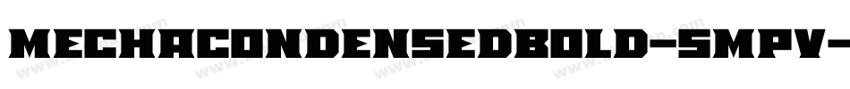MechaCondensedBold-5mpV字体转换