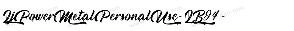 LjPowerMetalPersonalUse-LB94字体转换