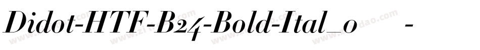 Didot-HTF-B24-Bold-Ital_0手机版字体转换